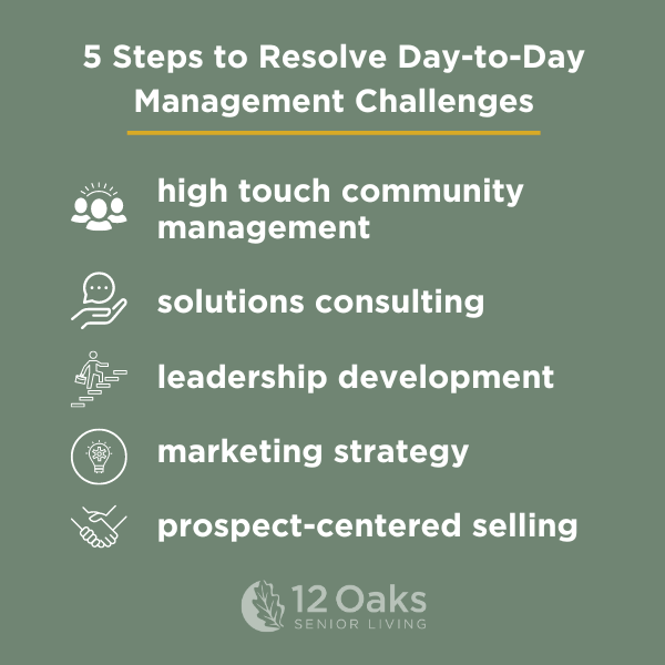 5 Steps to Resolve Day-to-Day Management Challenges - 12 Oaks Senior Living