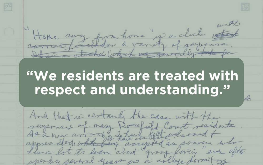 "We residents are treated with respect and understanding."