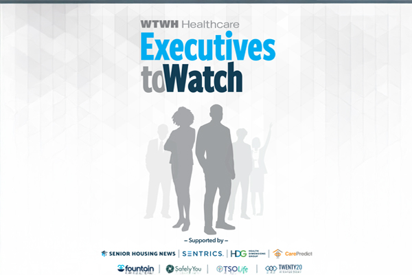 WTVH Healthcare Executives to Watch WTVH Healthcare Executives to Watch